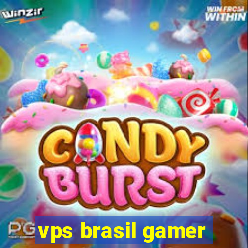 vps brasil gamer